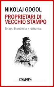 Ebook Proprietari di vecchio stampo di Nikolaj Gogol edito da Sinapsi Editore