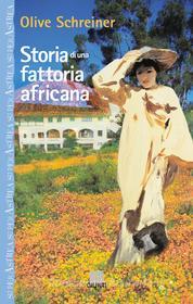 Ebook Storia di una fattoria africana di Schreiner Olive edito da Giunti