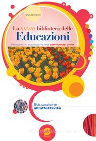 Ebook La nuova biblioteca delle Educazioni - Educazione all'affettività di G. Sammartino edito da Simone per la scuola