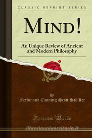 Ebook Mind! di Ferdinand Canning Scott Schiller edito da Forgotten Books