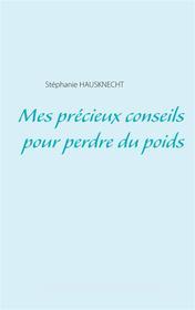 Ebook Mes précieux conseils pour perdre du poids di Stéphanie Hausknecht edito da Books on Demand