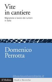 Ebook Vite in cantiere di Perrotta Domenico, Domenico Perrotta edito da Società editrice il Mulino, Spa
