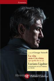 Ebook La vita non è in rima (per quello che ne so) di Giuseppe Antonelli, Luciano Ligabue edito da Editori Laterza