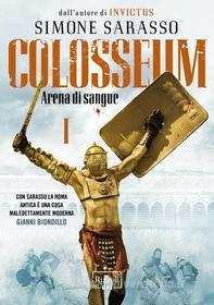 Ebook Colosseum #1 di Sarasso Simone edito da Rizzoli Max