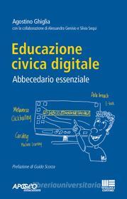 Ebook Educazione civica digitale di Agostino Ghiglia edito da Apogeo Education