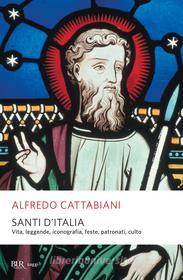 Ebook Santi d'Italia di Cattabiani Alfredo edito da BUR