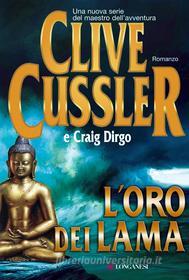 Ebook L'oro dei lama di Clive Cussler, Craig Dirgo edito da Longanesi