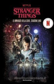 Ebook Stranger Things. Il romanzo della serie. Stagione uno di aavv aavv edito da Mondadori