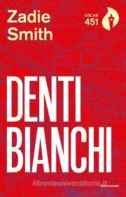 Ebook Denti bianchi di Smith Zadie edito da Mondadori