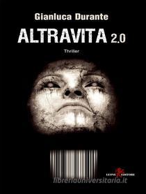 Ebook Altravita 2.0 di Gianluca Durante edito da Leone Editore