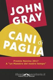 Ebook Cani di paglia di John Gray edito da Ponte alle Grazie