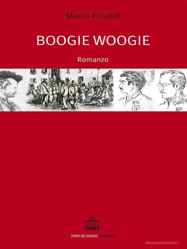 Ebook Boogie Woogie di Mario Rinaldi edito da Diabasis