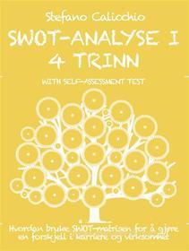 Ebook Swot-analyse i 4 trinn di Stefano Calicchio edito da Stefano Calicchio