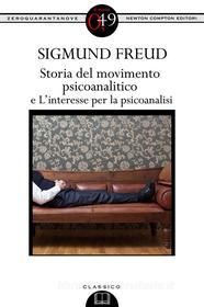 Ebook Storia del movimento psicoanalitico - L'interesse per la psicoanalisi di Sigmund Freud edito da Newton Compton Editori