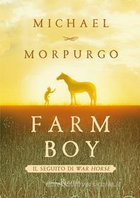 Ebook Farm boy di Morpurgo Michael edito da Rizzoli