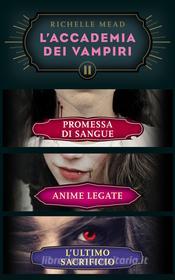 Ebook L'Accademia dei Vampiri II di Mead Richelle edito da Rizzoli