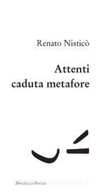 Ebook Attenti caduta metafore di Renato Nisticò edito da Donzelli Editore