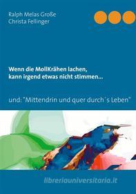 Ebook Wenn die MollKrähen lachen di Ralph Melas Große, Christa Fellinger edito da Books on Demand