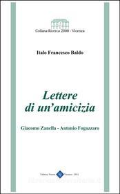 Ebook Lettere di un'amicizia di Antonio Fogazzaro, Giacomo Zanella edito da Editrice Veneta