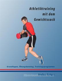 Ebook Athletiktraining mit dem Gewichtssack di Stefan Schurr edito da Books on Demand