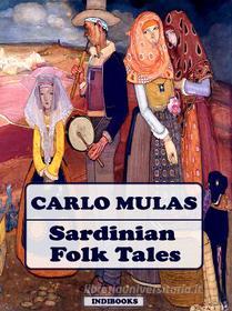 Ebook Sardinian Folk Tales di Carlo Mulas edito da Indibooks
