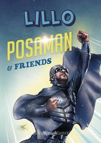 Ebook Posaman & Friends di Lillo edito da Rizzoli