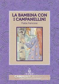 Ebook La bambina con i campanellini di Sconosciuto edito da Franco Cosimo Panini Editore