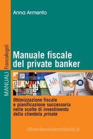 Ebook Manuale fiscale del private banker di Anna Armento edito da Franco Angeli Edizioni