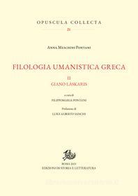 Ebook Filologia umanistica greca. II di Meschini Pontani Anna edito da Edizioni di Storia e Letteratura