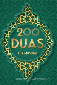 Ebook 200 DUAS für Muslim di Mohamed Abdallah edito da Mohamed Abdallah