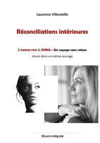 Ebook Réconciliations intérieures di Laurence Villevieille edito da Books on Demand