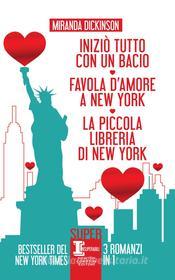 Ebook Iniziò tutto con un bacio - Favola d'amore a New York - La piccola libreria di New York di Miranda Dickinson edito da Newton Compton Editori