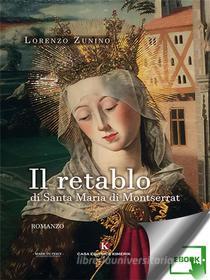 Ebook Il retablo di Santa Maria di Montserrat di Lorenzo Zunino edito da Kimerik