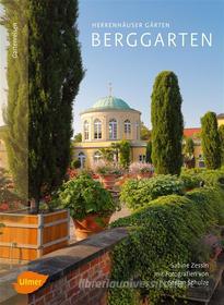 Ebook Herrenhäuser Gärten: Berggarten di Sabine Zessin, Stefan Schulze edito da Verlag Eugen Ulmer