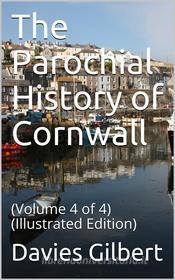 Ebook The Parochial History of Cornwall, Volume 4 (of 4) di Davies Gilbert edito da iOnlineShopping.com