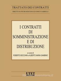 Ebook I contratti di somministrazione e di distribuzione di Roberto Bocchini, Alberto Maria Gambino edito da Utet Giuridica