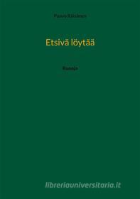 Ebook Etsivä löytää di Paavo Räisänen edito da Books on Demand