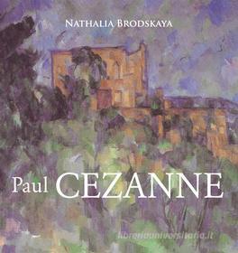 Ebook Cézanne di Nathalia Brodskaya edito da Parkstone International