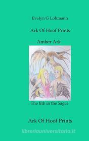Ebook Amber Ark di Evelyn G Lohmann edito da Books on Demand