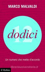 Ebook Dodici di Marco Malvaldi edito da Società editrice il Mulino, Spa