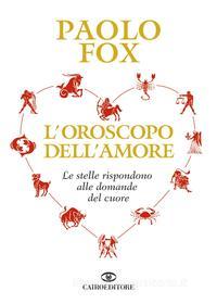 Ebook L’oroscopo dell’amore di Paolo Fox edito da Cairo editore
