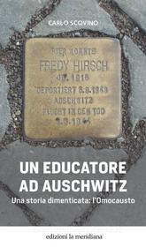 Ebook Un educatore ad Auschwitz di Scovino  Carlo edito da edizioni la meridiana