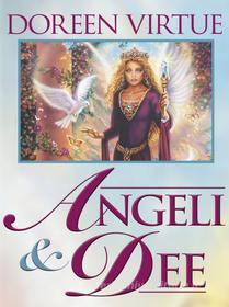 Ebook Angeli e Dee di Doreen Virtue edito da mylife