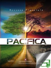 Ebook Pacifica di Rossana Pignatale edito da Kimerik