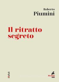 Ebook Il Ritratto segreto di Roberto Piumini edito da Marietti 1820