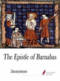 Ebook The Epistle of Barnabas di Anonymous edito da Passerino