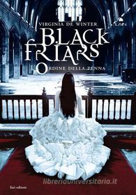 Ebook Black Friars 3. L'ordine della penna di Virginia de Winter edito da Fazi Editore
