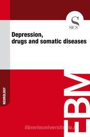 Ebook Depression, Drugs and Somatic Diseases di Sics Editore edito da SICS