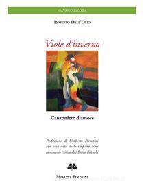 Ebook Viole d’inverno di Roberto Dall’Olio edito da Minerva Edizioni