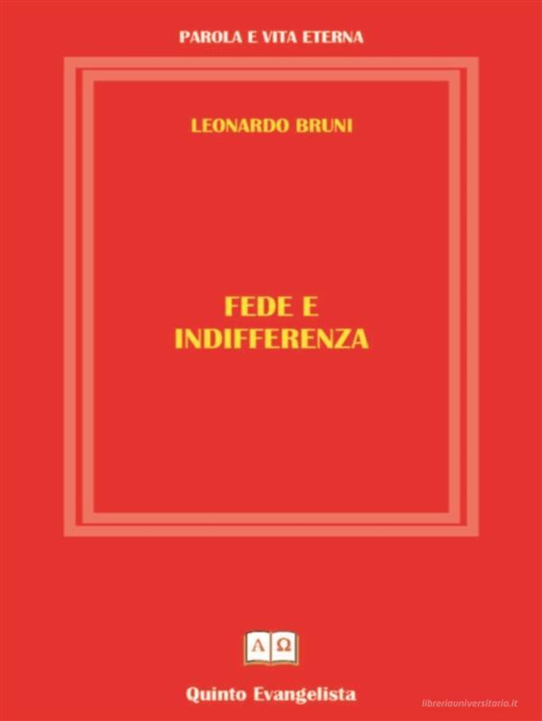 Ebook Fede e Indifferenza di Leonardo Bruni edito da Leonardo Bruni
